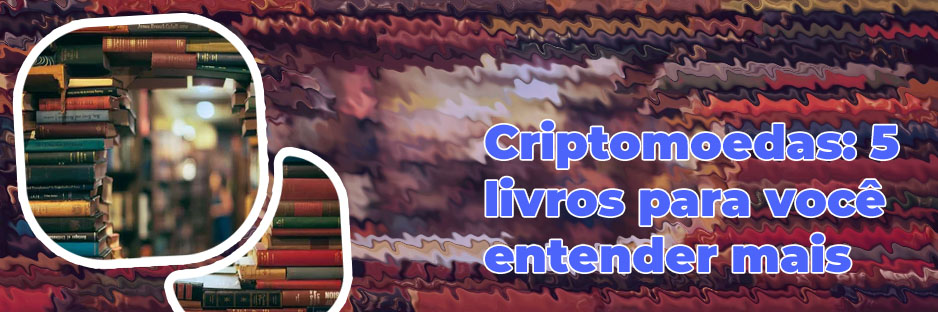 Criptomoedas livros